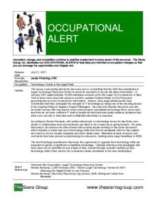 OCCUPATIONAL ALERT Innovation, change, and competition continue to redefine employment in every sector of the economy. The Sierra Group, Inc. distributes our OCCUPATIONAL ALERTS to help keep you informed of occupation ch