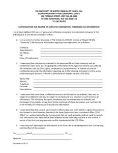 THE UNIVERSITY OF NORTH CAROLINA AT CHAPEL HILL EQUAL OPPORTUNITY AND COMPLIANCE OFFICE 100 FRANKLIN STREET, UNIT 110, CB3576 PHONE, FAX 711 (NC RELAY) AUTHORIZATION FOR RELEASE OF EMPLOYEE CO