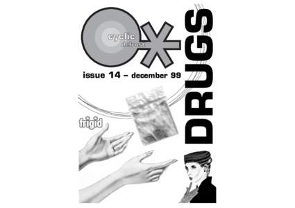 DRUGS  issue 14 – december 99 edi…orial Damn! This Cyclic has taken forever to get out, and issue 13 still isn’t