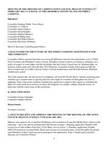 MINUTES OF THE MEETING OF CAERWYS TOWN COUNCIL HELD ON TUESDAY 21st FEBRUARY 2012 AT 6-30 P.M. AT THE MEMORIAL INSTITUTE, SOUTH STREET CAERWYS.