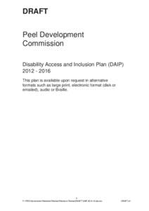 DRAFT Peel Development Commission Disability Access and Inclusion Plan (DAIP[removed]This plan is available upon request in alternative