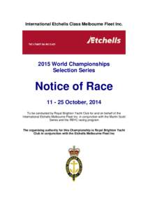 International Etchells Class Melbourne Fleet IncWorld Championships Selection Series  Notice of Race