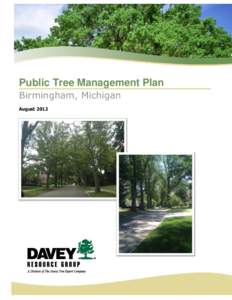 Public Tree Management Plan Birmingham, Michigan August 2012 Public Tree Management Plan Birmingham, Michigan