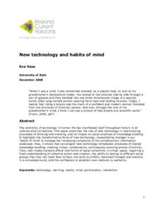 New technology and habits of mind Eva Vass University of Bath December 2008  “When I was a child, I was sometimes allowed, as a special treat, to look at my