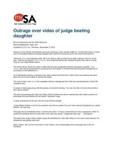    Outrage over video of judge beating daughter By Lynn Brezosky and Eva Ruth Moravec  lbrezosky@express‐news.net 