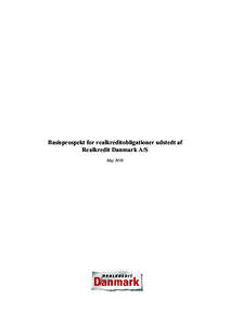 Basisprospekt for realkreditobligationer udstedt af Realkredit Danmark A/S Maj 2010 Basisprospekt for realkreditobligationer udstedt af Realkredit Danmark A/S