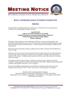 M EETING N OTICE W Y O M I N G L EG I S LA TI VE S ER V IC E O F F IC E JOINT APPROPRIATIONS INTERIM COMMITTEE AGENDA Senator Eli Bebout and Representative Steve Harshman, Co-chairmen of the Joint Appropriations Committe