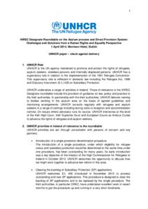 1  IHREC Designate Roundtable on the Asylum process and Direct Provision System: Challenges and Solutions from a Human Rights and Equality Perspective 1 April 2014, Morrison Hotel, Dublin UNHCR paper – check against de