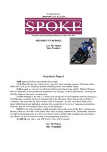 TASMANIAN MOTORCYCLE CLUB SPOKE Newsletter of the Tasmanian Motorcycle Club. June 2014