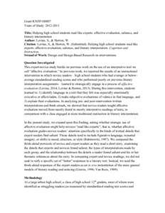 Grant R305F100007 Years of Study: [removed]Title: Helping high school students read like experts: affective evaluation, salience, and literary interpretation Author: Levine, S., & Horton, W. Citation: Levine, S., & Hort