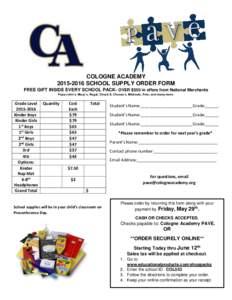 COLOGNE ACADEMYSCHOOL SUPPLY ORDER FORM FREE GIFT INSIDE EVERY SCHOOL PACK- OVER $350 in offers from National Merchants Papa John’s, Macy’s, Regal, Chuck E. Cheese’s, Michaels, Avis, and many more.  Grad