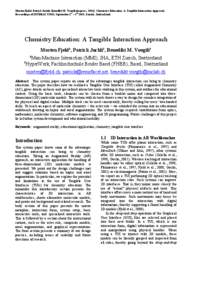 Morten Fjeld, Patrick Juchli, Benedikt M. Voegtli (in press, 2003): Chemistry Education: A Tangible Interaction Approach. Proceedings of INTERACT2003, September 1st – 5th 2003, Zurich, Switzerland.