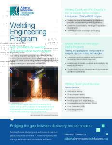 Welding Quality and Productivity in the Oil Sands Energy Industry A core project of the MARIOS program Welding Engineering