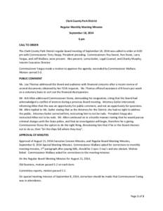 Clark County Park District Regular Monthly Meeting Minutes September 18, pm CALL TO ORDER The Clark County Park District regular board meeting of September 18, 2014 was called to order at 6:00