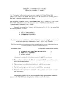 WKZQ/WYAV/WMYB/WRNN(AM)-FM February 10, 2014-July 31, 2014(*) (*): The stations in this employment unit were acquired by Digity Media, LLC (“Digity”) on February 10, 2014. This report covers the portion of the report