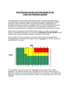 How Dryness Levels were Developed in the 7-day Fire Potential Outlook Historically, the fire community has defined fuel dryness in terms of percentile ranks of various NFDRS fuel moisture elements. In Nevada, this usuall