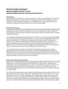 2014 Pre-Budget Submission Manitoba Regional Chief Bill Traverse National Portfolio holder for Housing and Infrastructure Introduction Manitoba Regional Chief Bill Traverse, National Assembly of First Nations portfolio h