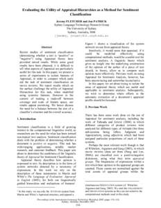 Evaluating the Utility of Appraisal Hierarchies as a Method for Sentiment Classification Jeremy FLETCHER and Jon PATRICK Sydney Language Technology Research Group The University of Sydney Sydney, Australia, 2006