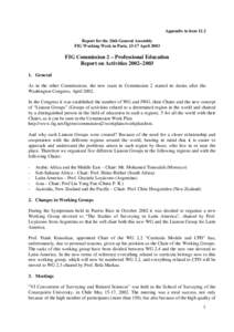 Appendix to item 12.2 Report for the 26th General Assembly FIG Working Week in Paris, 13-17 April 2003 FIG Commission 2 – Professional Education Report on Activities 2002–2003