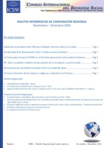 BOLETÍN INFORMATIVO DE COOPERACIÓN REGIONAL Noviembre – Diciembre 2010 En este número: Saludo de la presidenta del CIBS para la Región América Latina y el Caribe ........................ Pag 2 Día Mundial de la A