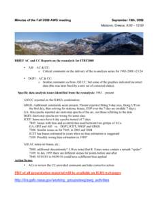 Minutes of the Fall 2009 AWG meeting  September 19th, 2009 Metsovo, Greece, 9:00 – 12:00  BRIEF AC and CC Reports on the reanalysis for ITRF2008