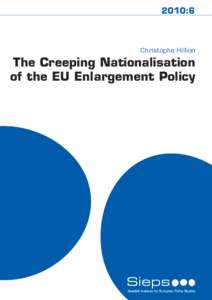 2010:6  Christophe Hillion The Creeping Nationalisation of the EU Enlargement Policy