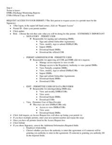 Step 4 Terms to know: DMRs-Discharge Monitoring Reports CORs-Official Copy of Record REQUEST ACCESS TO YOUR PERMIT (*The first person to request access to a permit must be the Signatory)