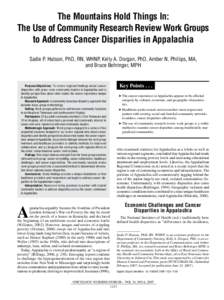 The Mountains Hold Things In: The Use of Community Research Review Work Groups to Address Cancer Disparities in Appalachia Sadie P. Hutson, PhD, RN, WHNP, Kelly A. Dorgan, PhD, Amber N. Phillips, MA, and Bruce Behringer,