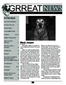 GRREAT NEWS Golden Retriever Rescue, Education and Training, Inc. • January/February 2009 • Vol. 20, No. 1 IN THIS ISSUE: Letter from the President