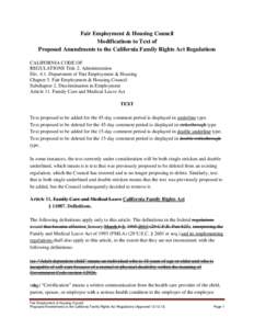 Fair Employment & Housing Council Modifications to Text of Proposed Amendments to the California Family Rights Act Regulations CALIFORNIA CODE OF REGULATIONS Title 2. Administration Div[removed]Department of Fair Employmen