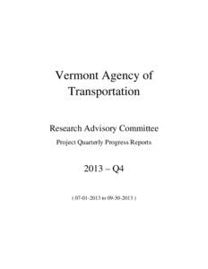 Vermont Agency of Transportation Research Advisory Committee Project Quarterly Progress Reports  2013 – Q4