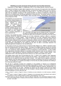 Modelling ice-ocean processes driving sea-level rise from West Antarctica Supervisors: Dr Matt Piggott, in collaboration with Dr Paul Holland (British Antarctic Survey) The Antarctic Ice Sheet is a giant slab of glacial 