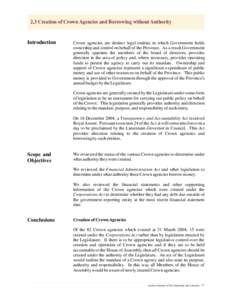 2.3 Creation of Crown Agencies and Borrowing without Authority  Introduction Crown agencies are distinct legal entities in which Government holds ownership and control on behalf of the Province. As a result Government