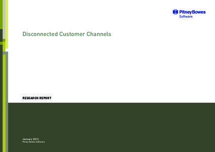 Disconnected Customer Channels  RESEARCH REPORT January 2012