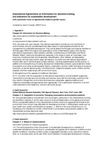 International Agreements on Information for decision-making, incl Indicators for sustainable development with a particular focus on agreements related to gender issues compiled by Jasmin Enayati, UNED Forum 1. Agenda 21 