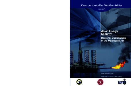 Papers in Australian Maritime Affairs No. 23  Papers in Australian Maritime Affairs No. 23  Asian Energy