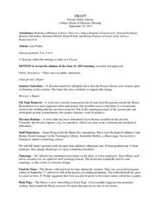 DRAFT Prosser Public Library Library Board of Directors Meeting September 10, 2013 Attendance: Roberta LaMonaca (Library Director), Nancy Kamins (Chairperson), Howard Frydman Beatrice Llewellyn, Beverlee Merritt, Paula W