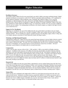 Higher Education  Enrollment Increases The amount of $60.6 million from the state general fund is provided to address increasing enrollment demand. Higher education enrollments are increased by a total of 8,277 full-time