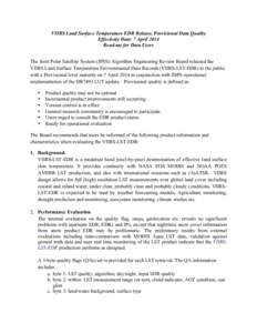 VIIRS Land Surface Temperature EDR Release, Provisional Data Quality Effectivity Date: 7 April 2014 Read-me for Data Users The Joint Polar Satellite System (JPSS) Algorithm Engineering Review Board released the VIIRS Lan