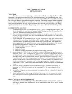 GOV. OGLESBY MANSION RENTAL POLICY WELCOME We welcome your interest in hosting an event/reception at the Governor Oglesby Mansion. The Mansion is a very special place that can provide an elegant atmosphere for your impor