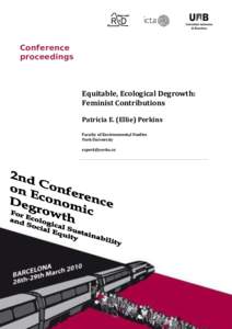 Conference proceedings Equitable, Ecological Degrowth: Feminist Contributions Patricia E. (Ellie) Perkins