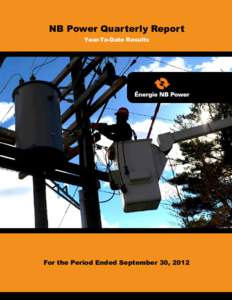 NB Power Quarterly Report Year-To-Date Results For the Period Ended September 30, 2012  Message from the Chairman of the Board and