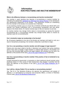 Information NON-PRACTISING AND INACTIVE MEMBERSHIP What is the difference between a non-practising and inactive membership? Any member in good standing may become a non-practising or inactive member by submitting the app