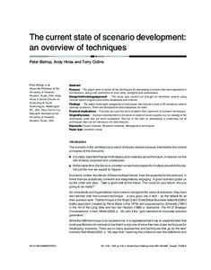 The current state of scenario development: an overview of techniques Peter Bishop, Andy Hines and Terry Collins Peter Bishop is an Associate Professor at the