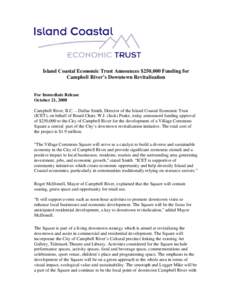 Microsoft Word - Island Coastal Economic Trust Announces Funding for Campbell River Spirit Square October 14, 2008