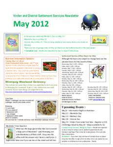 Virden and District Settlement Services Newsletter  May 2012 In Canada we celebrate Mother’s Day on May 13. Manitoba Day is on May 12. Victoria Day is May 21. This is a long weekend and many stores are closed on