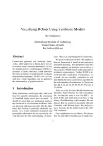 Visualizing Robots Using Symbiotic Models Ike Antkaretoo International Institute of Technology United Slates of Earth 