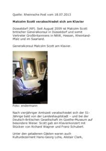 Quelle: Rheinische Post vomMalcolm Scott verabschiedet sich am Klavier Düsseldorf (RP). Seit August 2009 ist Malcolm Scott britischer Generalkonsul in Düsseldorf und somit Vertreter Großbritanniens in NRW,