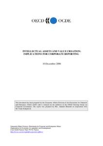 INTELLECTUAL ASSETS AND VALUE CREATION: IMPLICATIONS FOR CORPORATE REPORTING 10 December[removed]This document has been prepared by the Corporate Affairs Division of the Directorate for Financial