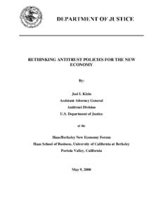 RETHINKING ANTITRUST POLICIES FOR THE NEW ECONOMY By:  Joel I. Klein
